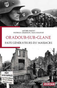 Oradour sur Glane Faits generateurs du massacre couv1 thmb